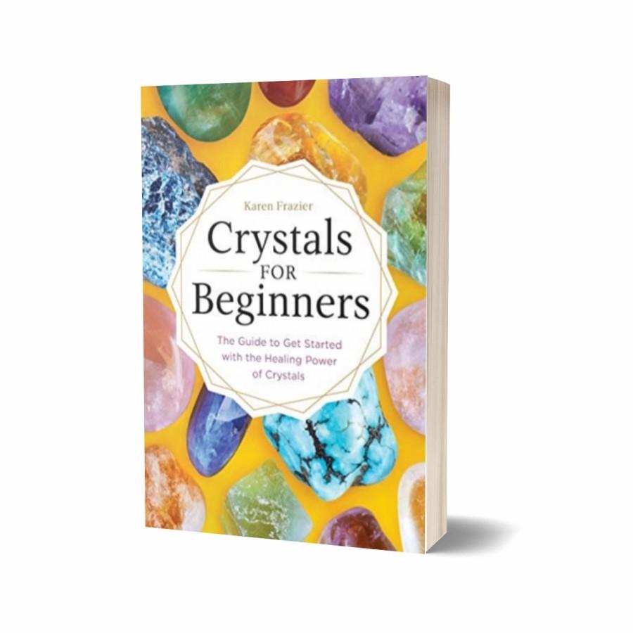 Crystal for Beginners by Karen Frazier Paperback | 9781623159917