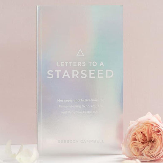 Letters to a Starseed by Rebecca Campbell