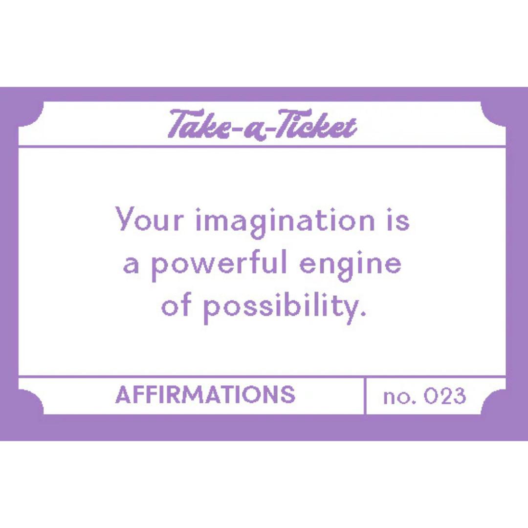Take-a-Ticket: Affirmations